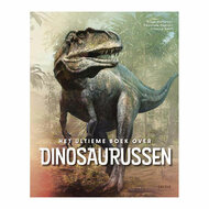 Het ultieme boek over Dinosaurussen