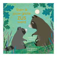 Prentenboek Toen ik jouw grote zus werd - wasbeertjes op avontuur
